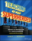 Teaching Is for Superheroes!. Insight and Inspiration for Your Classroom (Tights and Cape Optional). Edition No. 1- Product Image
