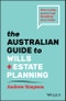 The Australian Guide to Wills and Estate Planning. How to Plan, Protect and Distribute Your Estate. Edition No. 2 - Product Thumbnail Image