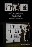 A Companion to Digital Art. Edition No. 1. Blackwell Companions to Art History- Product Image