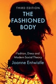 The Fashioned Body. Fashion, Dress and Modern Social Theory. Edition No. 3- Product Image