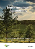 North American Agroforestry. Edition No. 3. ASA, CSSA, and SSSA Books- Product Image