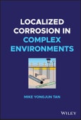 Localized Corrosion in Complex Environments. Edition No. 1- Product Image