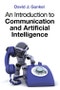 An Introduction to Communication and Artificial Intelligence. Edition No. 1 - Product Thumbnail Image