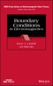 Boundary Conditions in Electromagnetics. Edition No. 1. IEEE Press Series on Electromagnetic Wave Theory - Product Thumbnail Image