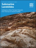 Submarine Landslides. Subaqueous Mass Transport Deposits from Outcrops to Seismic Profiles. Edition No. 1. Geophysical Monograph Series- Product Image