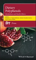 Dietary Polyphenols. Metabolism and Health Effects. Edition No. 1. Institute of Food Technologists Series- Product Image