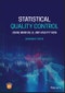 Statistical Quality Control. Using MINITAB, R, JMP and Python. Edition No. 1 - Product Image