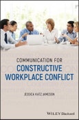 Communication for Constructive Workplace Conflict. Edition No. 1- Product Image