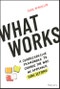 What Works. A Comprehensive Framework to Change the Way We Approach Goal Setting. Edition No. 1 - Product Thumbnail Image