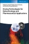 Drying Technologies for Biotechnology and Pharmaceutical Applications. Edition No. 1 - Product Thumbnail Image