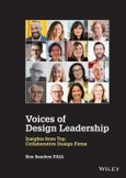 Voices of Design Leadership. Insights from Top Collaborative Design Firms. Edition No. 1- Product Image