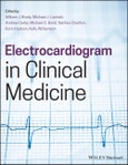 Electrocardiogram in Clinical Medicine. Edition No. 1- Product Image