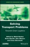 Solving Transport Problems. Towards Green Logistics. Edition No. 1 - Product Thumbnail Image