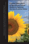 Practical Applications of Agricultural System Models to Optimize the Use of Limited Water. Edition No. 1. Advances in Agricultural Systems Modeling- Product Image
