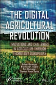 The Digital Agricultural Revolution. Innovations and Challenges in Agriculture through Technology Disruptions. Edition No. 1- Product Image