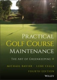 Practical Golf Course Maintenance. The Art of Greenkeeping. Edition No. 4- Product Image