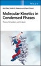 Molecular Kinetics in Condensed Phases. Theory, Simulation, and Analysis. Edition No. 1 - Product Thumbnail Image