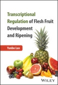Transcriptional Regulation of Flesh Fruit Development and Ripening. Edition No. 1- Product Image