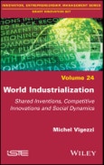 World Industrialization. Shared Inventions, Competitive Innovations, and Social Dynamics. Edition No. 1- Product Image