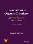 Foundations of Organic Chemistry. Unity and Diversity of Structures, Pathways, and Reactions. Edition No. 2- Product Image