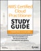 AWS Certified Cloud Practitioner Study Guide. CLF-C01 Exam. Edition No. 1 - Product Thumbnail Image