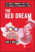 The Red Dream. The Chinese Communist Party and the Financial Deterioration of China. Edition No. 1- Product Image