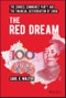 The Red Dream. The Chinese Communist Party and the Financial Deterioration of China. Edition No. 1 - Product Image