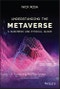 Understanding the Metaverse. A Business and Ethical Guide. Edition No. 1 - Product Thumbnail Image