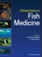 Clinical Guide to Fish Medicine. Edition No. 1 - Product Thumbnail Image