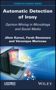 Automatic Detection of Irony. Opinion Mining in Microblogs and Social Media. Edition No. 1- Product Image