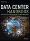 Data Center Handbook. Plan, Design, Build, and Operations of a Smart Data Center. Edition No. 2 - Product Thumbnail Image