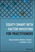 Equity Smart Beta and Factor Investing for Practitioners. Edition No. 1- Product Image