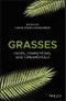 Grasses. Crops, Competitors, and Ornamentals. Edition No. 1 - Product Thumbnail Image