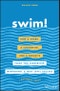 Swim!. How a Shark, a Suckerfish, and a Parasite Teach You Leadership, Mentoring, and Next Level Success. Edition No. 1 - Product Thumbnail Image