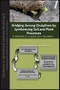 Bridging Among Disciplines by Synthesizing Soil and Plant Processes. Edition No. 1. Advances in Agricultural Systems Modeling - Product Thumbnail Image