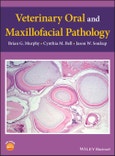 Veterinary Oral and Maxillofacial Pathology. Edition No. 1- Product Image