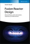 Fusion Reactor Design. Plasma Physics, Fuel Cycle System, Operation and Maintenance. Edition No. 1 - Product Thumbnail Image