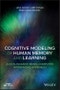 Cognitive Modeling of Human Memory and Learning. A Non-invasive Brain-Computer Interfacing Approach. Edition No. 1. IEEE Press - Product Thumbnail Image