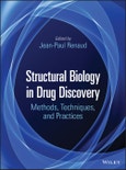 Structural Biology in Drug Discovery. Methods, Techniques, and Practices. Edition No. 1- Product Image