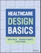 Healthcare Design Basics. Edition No. 1 - Product Thumbnail Image