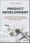 Product Development. An Engineer's Guide to Business Considerations, Real-World Product Testing, and Launch. Edition No. 1 - Product Thumbnail Image