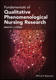 Fundamentals of Qualitative Phenomenological Nursing Research. Edition No. 1- Product Image