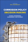 Corrosion Policy Decision Making. Science, Engineering, Management, and Economy. Edition No. 1- Product Image
