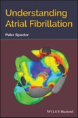 Understanding Atrial Fibrillation. Edition No. 1- Product Image