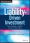 Liability-Driven Investment. From Analogue to Digital, Pensions to Robo-Advice. Edition No. 1. Wiley Finance - Product Image