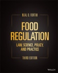 Food Regulation. Law, Science, Policy, and Practice. Edition No. 3- Product Image