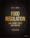 Food Regulation. Law, Science, Policy, and Practice. Edition No. 3 - Product Thumbnail Image