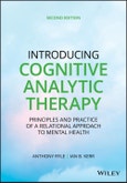 Introducing Cognitive Analytic Therapy. Principles and Practice of a Relational Approach to Mental Health. Edition No. 2- Product Image