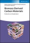 Biomass-Derived Carbon Materials. Production and Applications. Edition No. 1 - Product Thumbnail Image