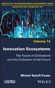 Innovation Ecosystems. The Future of Civilizations and the Civilization of the Future. Edition No. 1- Product Image